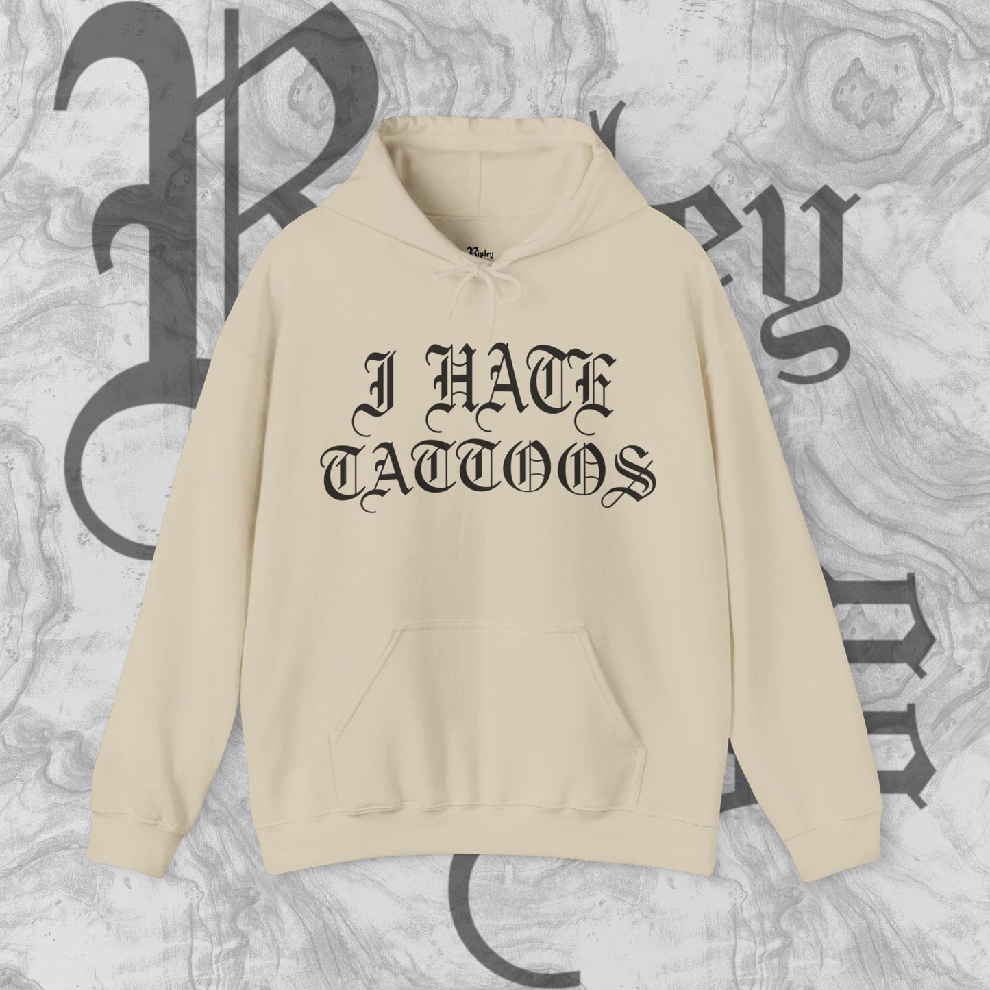 I HATE TATTOOS Hooded Sweatshirt