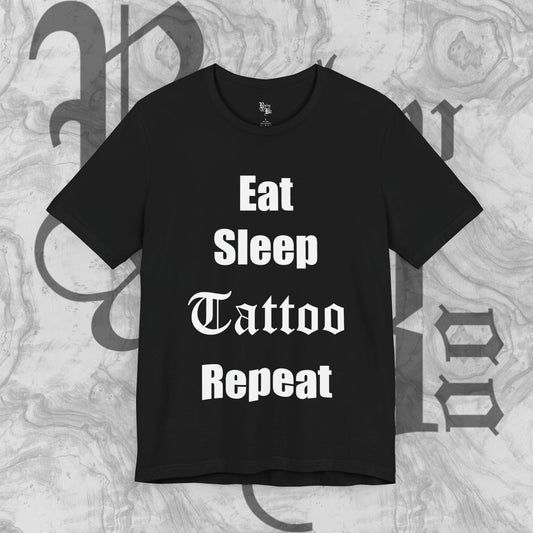 Eat Sleep Tattoo Repeat T-shirt